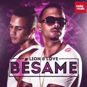 Bésame by Lion & Love