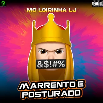 Marrento e Posturado by Mc Loirinha LJ