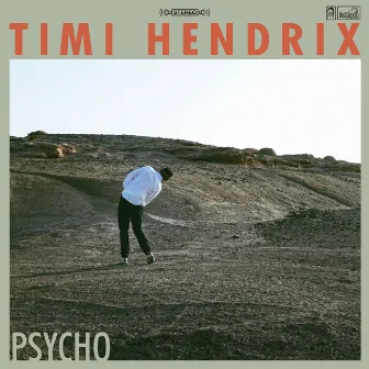 Psycho by Timi Hendrix