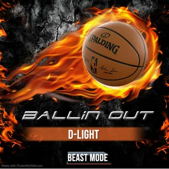 Ballin Out by D-Light