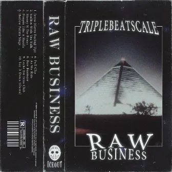 Raw Business by TRIPLEBEATSCALE