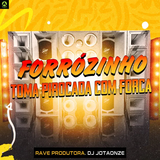 Forrózinho Toma Pirocada Com Força (feat. Mc Gw)