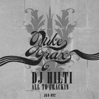 All to Crackin by Dj Hilti