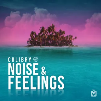 Noise & Feelings by COLIBRY