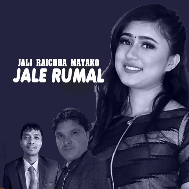 Jali Raichha Mayako Jale Rumal