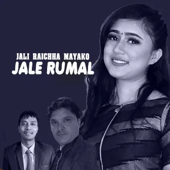 Jali Raichha Mayako Jale Rumal by Rachana Rimal