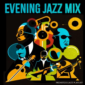 Evening Jazz Mix by Frühstück Jazz Playlist