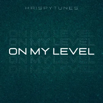 On My Level by Krispytunes