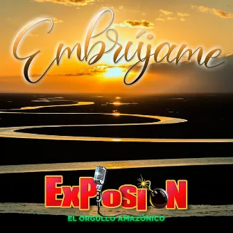 Embrújame by Explosión De Iquitos