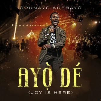 Ayò Dé (Joy Is Here) by Unknown Artist