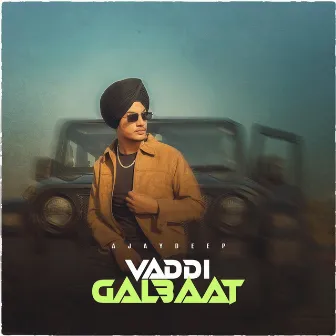 Vaddi Galbaat by Ajaydeep