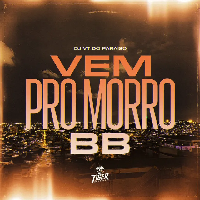 Vem pro morro BB