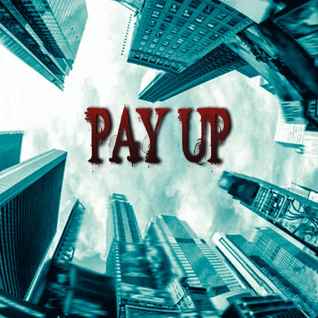 Pay Up