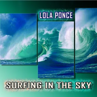 Surfing the Sky by Lola Ponce