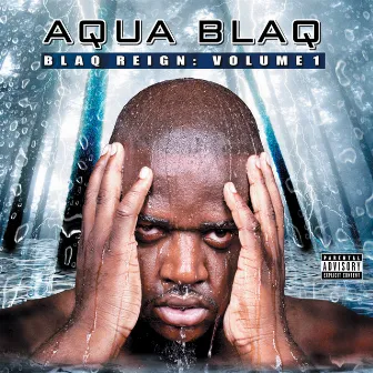 Blaq Reign: Volume 1 by Aqua Blaq