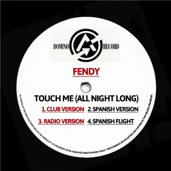 Touch Me ( All Night Long ) by Fendy