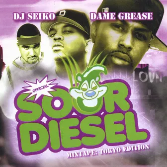 Sour Diesel (mixtape Tokyo Edition) by Dame Grease