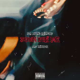 Down For Me by da Real Franky