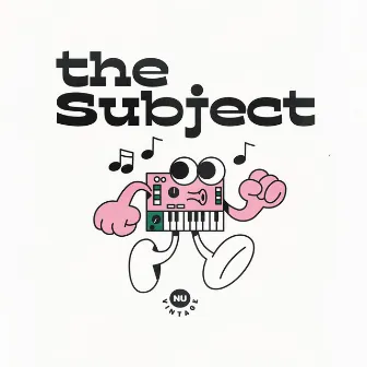 The Subject by Nu Vintage