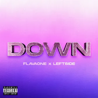 Down by FLAVAONE