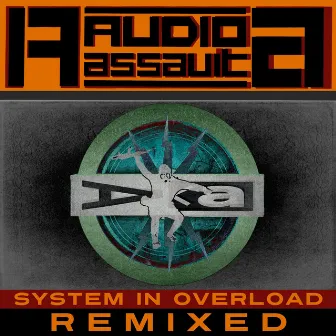 System in Overload REMIXED by Audio Assault