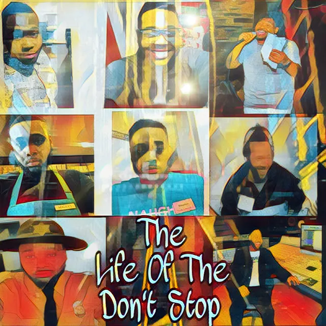 The Life Of The Don’t Stop