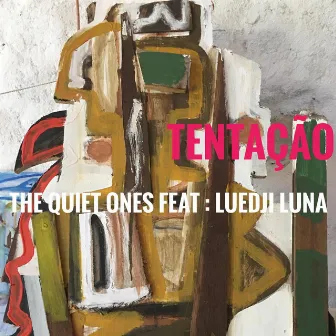 Tentação by The Quiet Ones