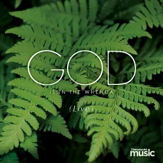 God Is in the Whenua by Changepoint Music