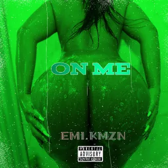 On me by EMI