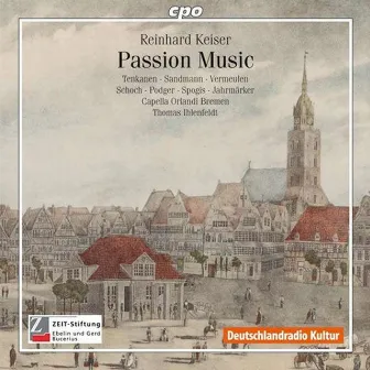 Keiser: Passion Music by Thomas Ihlenfeldt