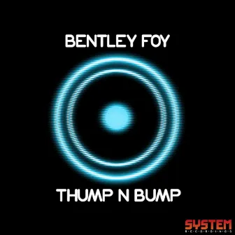 Thump N Bump by Bentley Foy