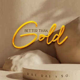 Better than Gold by Rae Rae