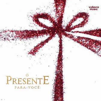 O Presente para Você by Videira Music