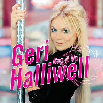 Bag It Up by Geri Halliwell