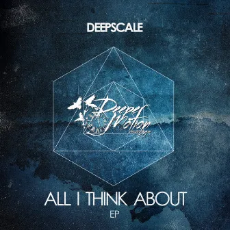 All I Think About by Deepscale