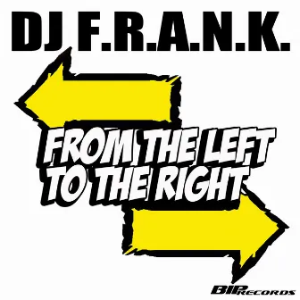 From the Left to the Right (Radio Edit) by DJ F.R.A.N.K