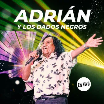 En Vivo by Adrián y Los Dados Negros