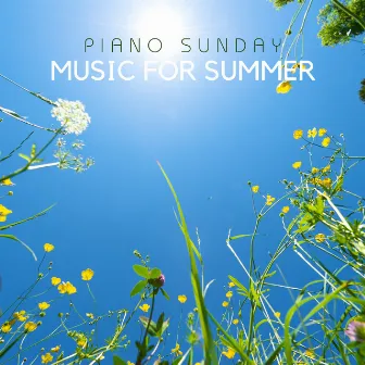 Music for Summer by Piano Sunday