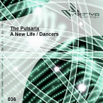 A New Life / Dancers by The Pulsarix