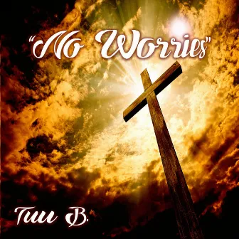 No Worries by Tuu B.