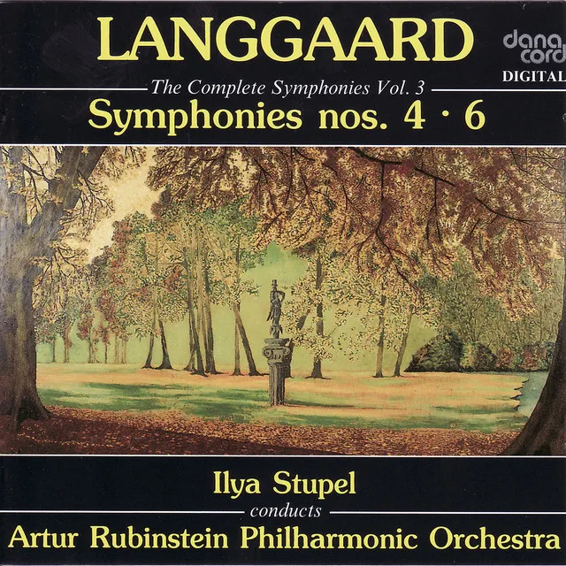 Rued Langgaard: The Complete Symphonies Vol. 3 - Symphonies 4 & 6