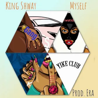 Myself by King Shway