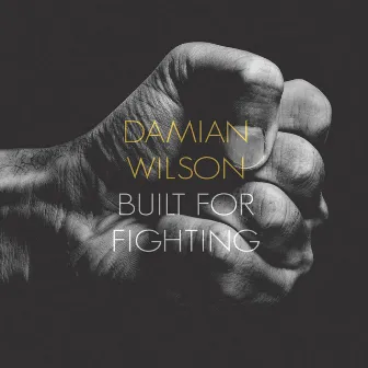 Built for Fighting by Damian Wilson