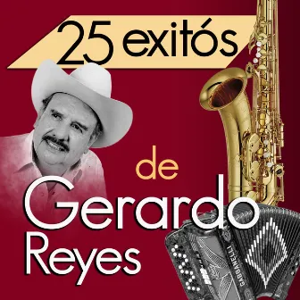 25 Exitos by Gerardo Reyes