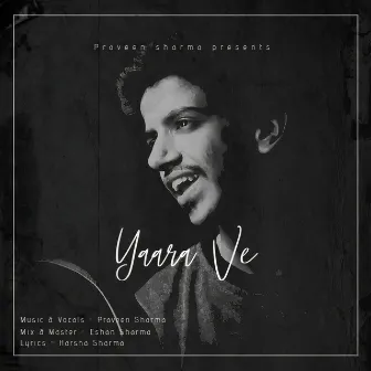 Yaara Ve by Praveen Sharma