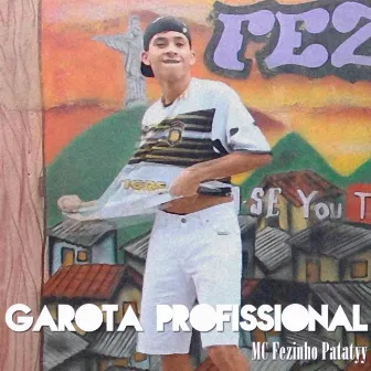 Garota Profissional by Fezinho Patatyy