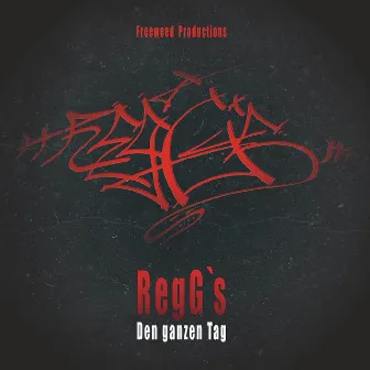 Den ganzen Tag by RegG's