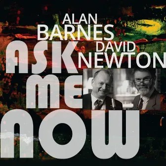 Ask Me Now by David Newton