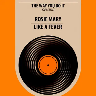 Like A Fever by Rosie Mary