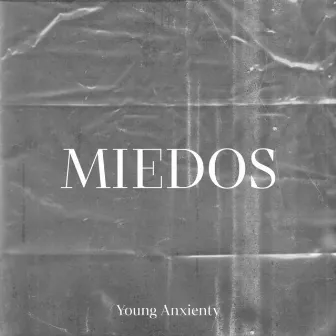 Miedos by Young Anxienty